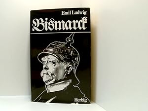 Seller image for Bismarck. Leben und Werk, eine Psychographie von Emil Ludwig for sale by Book Broker