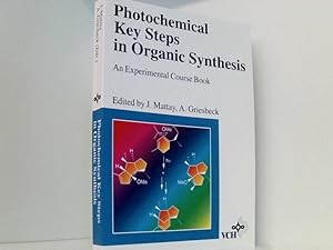 Bild des Verkufers fr Photochemical Key Steps in Organic Synthesis: An Experimental Course Book an experimental course book zum Verkauf von Book Broker