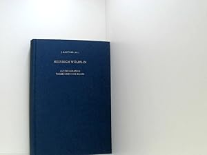 Image du vendeur pour Autobiographie, Tagebcher und Briefe: 1864-1945 Heinrich Wlfflin. Hrsg. von Joseph Gantner mis en vente par Book Broker