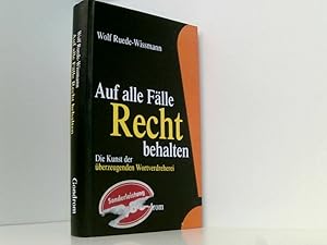 Bild des Verkufers fr Auf alle Flle Recht behalten! die Kunst der berzeugenden Wortverdreherei zum Verkauf von Book Broker