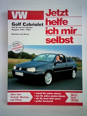 Seller image for VW Golf Cabriolet. Golf III und IV Cabriolet 1993 - 2002. Benzin- und Dieselmotoren 1,6 l-, 1,8 l-, 2,0 l-SRE und 1,9 l-TDI for sale by Celler Versandantiquariat