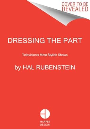 Bild des Verkufers fr Dressing the Part : Television's Most Stylish Shows zum Verkauf von AHA-BUCH GmbH