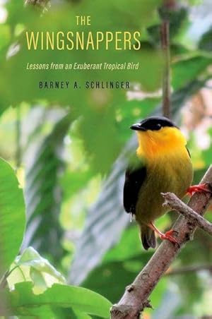 Bild des Verkufers fr The Wingsnappers : Lessons from an Exuberant Tropical Bird zum Verkauf von AHA-BUCH GmbH