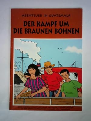 Seller image for Der Kampf um die braunen Bohnen. Abenteuer in Guatemala for sale by Celler Versandantiquariat