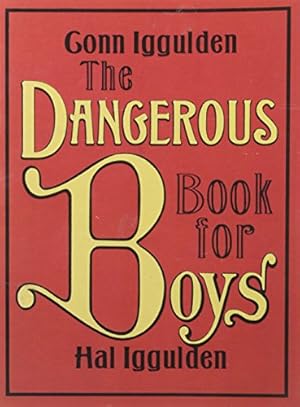 Bild des Verkufers fr Dangerous Book for Boys (2007 publication) by Conn Iggulden, Hal Iggulden (2007) Paperback zum Verkauf von WeBuyBooks 2