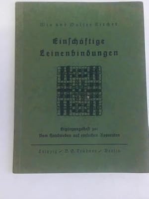 Seller image for Einschftige Leinenbindungen. Ergnzungsheft zu: Vom Handweben auf einfachen Apparaten for sale by Celler Versandantiquariat