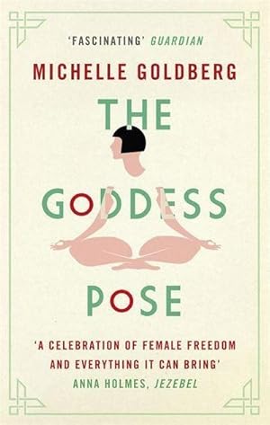 Bild des Verkufers fr The Goddess Pose : The Audacious Life of Indra Devi, the Woman Who Helped Bring Yoga to the West zum Verkauf von AHA-BUCH GmbH
