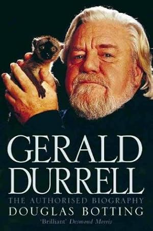 Seller image for Gerald Durrell (Authorised Biography): The Authorised Biography for sale by WeBuyBooks 2