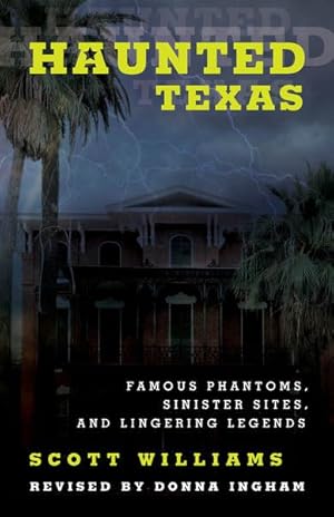 Seller image for Haunted Texas : Famous Phantoms, Sinister Sites, and Lingering Legends for sale by GreatBookPricesUK