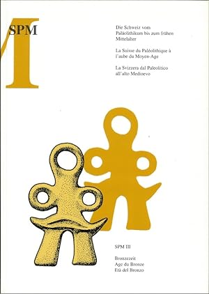 Bild des Verkufers fr Bronzezeit - Age du Bronze - Eta del Bronzo (SPM - Die Schweiz vom Palolithikum bis zum frhen Mittelalter). zum Verkauf von INGARDIO