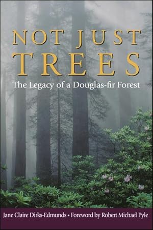 Bild des Verkufers fr Not Just Trees: The Legacy of a Douglas-Fir Forest zum Verkauf von moluna