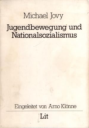 Jugendbewegung und Nationalsozialismus : Analyse ihrer Zusammenhänge u. Gegensätze ; Versuch e. K...