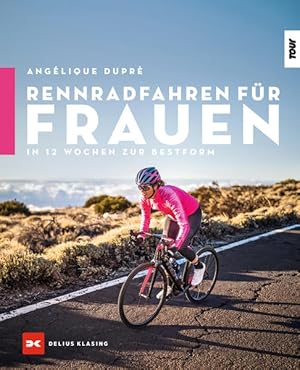 Rennradfahren für Frauen In 12 Wochen zur Bestform