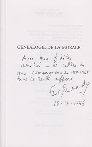 Bild des Verkufers fr ( Widmungsexemplar ) La Gnalogie de la morale. trad. indite par Eric Blondel, Ole Hansen-Lve, Tho Leydenbach et Pierre Pnisson ; introd. et notes par Philippe Choulet. zum Verkauf von Fundus-Online GbR Borkert Schwarz Zerfa