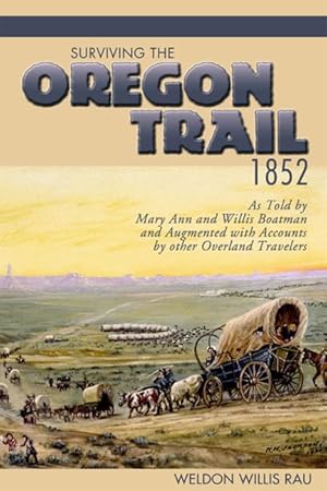 Bild des Verkufers fr Surviving the Oregon Trail, 1852 zum Verkauf von moluna
