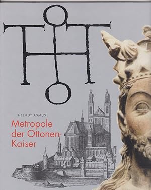 Bild des Verkufers fr Metropole der Ottonomen-Kaiser. Sonderdruck aus 1200 Jahre Magdeburg. die Jahre 805-1631. zum Verkauf von Fundus-Online GbR Borkert Schwarz Zerfa