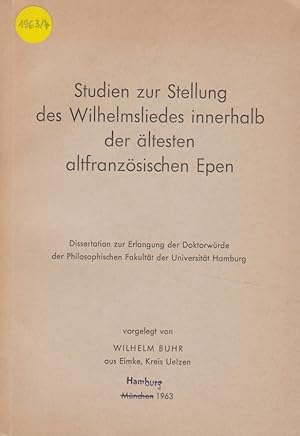 Studien zur Stellung des Wilhelmsliedes innerhalb der ältesten altfranzösischen Epen. Hamburg, Ph...