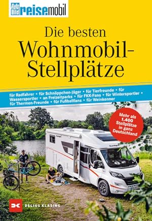 Die besten Wohnmobil-Stellplätze Mehr als 1400 Stellplätze in ganz Deutschland. Gesamtband