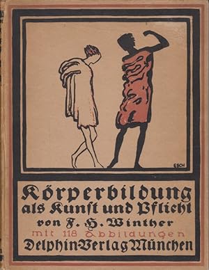 Körperbildung als Kunst und Pflicht. Mit 106 Abb. u. 12 Zeichn. von Hermann Gehri.