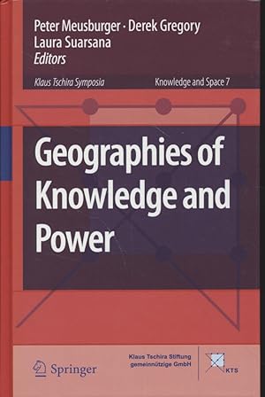 Geographies of Knowledge and Power. Knowledge and Space, 7.