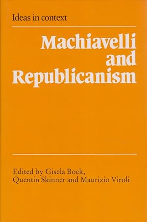 Immagine del venditore per Machiavelli and Republicanism. Ideas in Context. venduto da Fundus-Online GbR Borkert Schwarz Zerfa