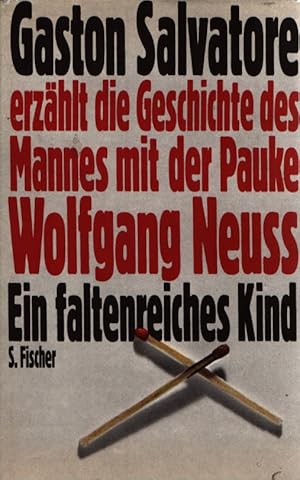 Bild des Verkufers fr Ein faltenreiches Kind : Gaston Salvatore erzhlt d. Geschichte d. Mannes mit d. Pauke. Wolfgang Neuss zum Verkauf von Fundus-Online GbR Borkert Schwarz Zerfa