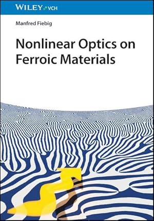 Immagine del venditore per Nonlinear Optics on Ferroic Materials venduto da AHA-BUCH GmbH