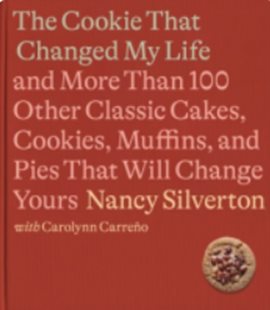 Seller image for Cookie That Changed My Life : And More Than 100 Other Classic Cakes, Cookies, Muffins, and Pies That Will Change Yours for sale by GreatBookPricesUK