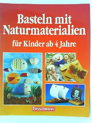 Bild des Verkufers fr Basteln mit Naturmaterialien Fr Kinder ab 4 Jahre zum Verkauf von mediafritze