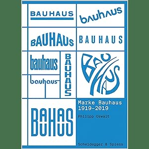 Immagine del venditore per Marke Bauhaus 1919-2019: Der Sieg der ikonischen Form ber den Gebrauch venduto da artbook-service