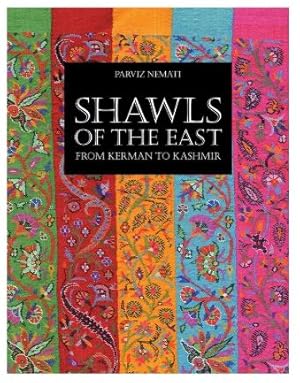 Bild des Verkufers fr Shawls of the East. From Kerman to Kashmir zum Verkauf von Anis Press