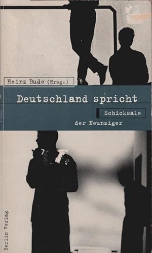 Bild des Verkufers fr Deutschland spricht : Schicksale der Neunziger. hrsg. von Heinz Bude zum Verkauf von Schrmann und Kiewning GbR
