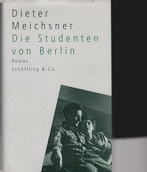 Bild des Verkufers fr Die Studenten von Berlin : Roman. zum Verkauf von Schrmann und Kiewning GbR