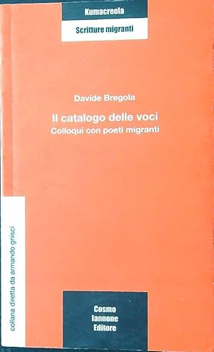 Bild des Verkufers fr Il catalogo delle voci. Colloqui con poeti migranti zum Verkauf von Librodifaccia