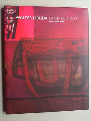 Seller image for Walter Libuda. Land in Sicht. Werke 1979-1999. for sale by Antiquariat Sander