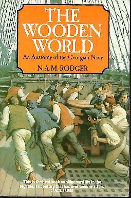 Seller image for The Wooden World. An Anatomy of the Georgian Navy for sale by Els llibres de la Vallrovira
