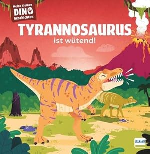 Seller image for Meine kleinen Dinogeschichten - Tyrannosaurus ist wtend : Eine Dinogeschichte zum Vorlesen ab 3 Jahren, die Kindern Gefhle und den Umgang mit Wut vermittelt. Mit echten Infos zur Dinowelt. for sale by Smartbuy