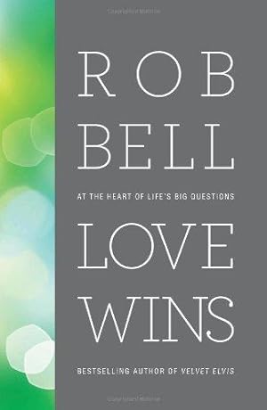 Imagen del vendedor de Love Wins: At The Heart of Life's Big Questions a la venta por WeBuyBooks 2