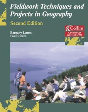 Seller image for Fieldwork Techniques and Projects in Geography: Part of this trusted Collins A Level Geography Series for complete coverage of this topic for the A Level specification (Landmark Geography) for sale by WeBuyBooks 2
