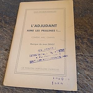 Seller image for L' adjudant aime les pralines for sale by Des livres et vous