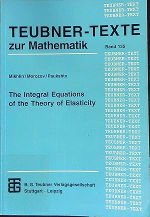 Imagen del vendedor de The integral equations of the theory of elasticity. Teubner-Texte zur Mathematik ; Bd. 135 a la venta por books4less (Versandantiquariat Petra Gros GmbH & Co. KG)