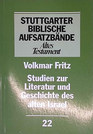 Seller image for Studien zur Literatur und Geschichte des alten Israel. Stuttgarter biblische Aufsatzbnde ; Bd. 22 for sale by books4less (Versandantiquariat Petra Gros GmbH & Co. KG)