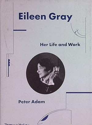 Immagine del venditore per Eileen Gray: Her Life and Work. venduto da books4less (Versandantiquariat Petra Gros GmbH & Co. KG)