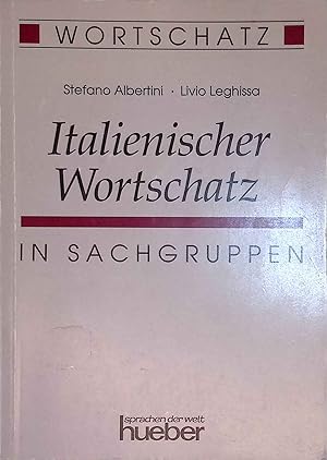 Image du vendeur pour Italienischer Wortschatz : in Sachgruppen. mis en vente par books4less (Versandantiquariat Petra Gros GmbH & Co. KG)