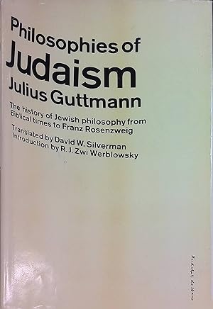 Image du vendeur pour Philosophies of Judaism: The History of Jewish Philosophy from Biblical Times to Franz Rosenzweig. mis en vente par books4less (Versandantiquariat Petra Gros GmbH & Co. KG)