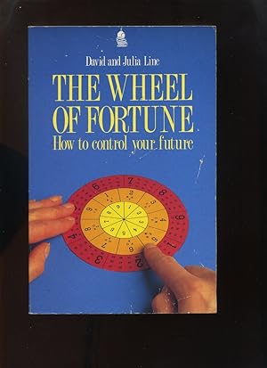 The Wheel of Fortune, How to Control Your Future