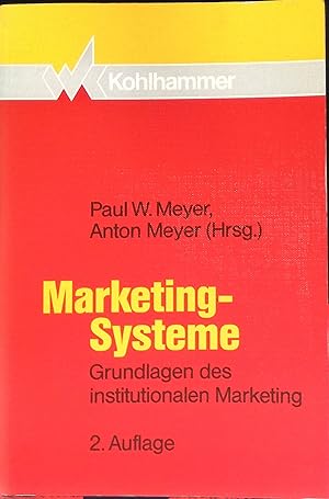 Imagen del vendedor de Marketing-Systeme : Grundlagen des institutionalen Marketing. a la venta por books4less (Versandantiquariat Petra Gros GmbH & Co. KG)