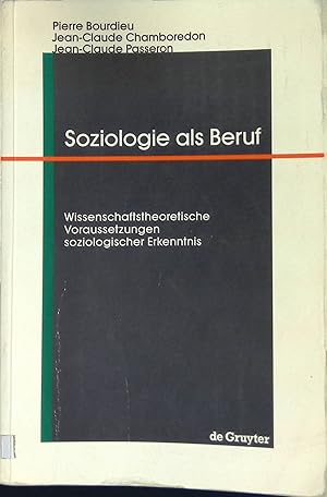 Image du vendeur pour Soziologie als Beruf : wissenschaftstheoretische Voraussetzungen soziologischer Erkenntnis. mis en vente par books4less (Versandantiquariat Petra Gros GmbH & Co. KG)