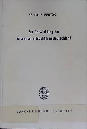 Seller image for Zur Entwicklung der Wissenschaftspolitik in Deutschland : 1750 - 1914. for sale by books4less (Versandantiquariat Petra Gros GmbH & Co. KG)