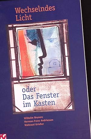 Immagine del venditore per Wechselndes Licht oder das Fenster im Kasten. venduto da books4less (Versandantiquariat Petra Gros GmbH & Co. KG)